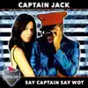 Stream & download Say Captain Say Wot - EP