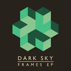 Frames EP by Dark Sky album reviews, ratings, credits