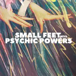 With Psychic Powers by Small Feet album reviews, ratings, credits