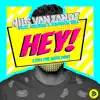 Hey! (feat. Heleena & Rashaun Will) - Single [Radio Edit] - Single album lyrics, reviews, download