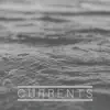 Currents - Single album lyrics, reviews, download