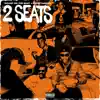 2 Seats (feat. Comethazine) - Single album lyrics, reviews, download