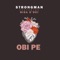 Obi Pe (feat. Bisa Kdei) - Strongman lyrics