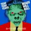 Heads Will Roll (A-Trak Remix) - Single artwork