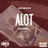 Alot (feat. Laady J) - Single album lyrics, reviews, download