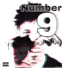 Number 9 (feat. JugginMunchy) - Single album lyrics, reviews, download