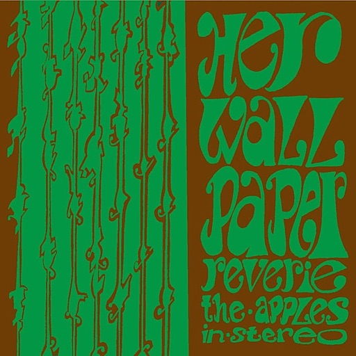 The Apples In Stereo - Her Wallpaper Reverie