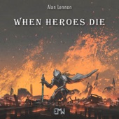 When Heroes Die artwork