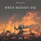 When Heroes Die artwork