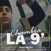 Chambia la 9 (Con Juliano Chieff, Gabo el Chamaquito y Walter Dietrich artwork