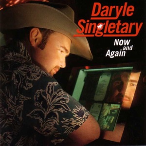 Daryle Singletary - Now and Again - 排舞 音乐