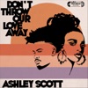 Don't Throw Our Love Away - Single