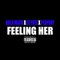 Feelin' Her (feat. DJ Free & Playboy) - Kola Mack lyrics
