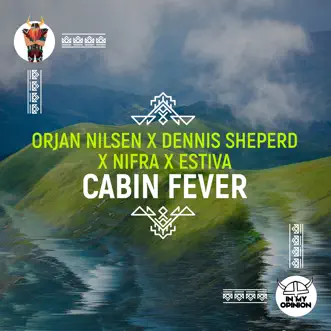 Cabin Fever - EP by Ørjan Nilsen, Dennis Sheperd, Nifra & Estiva album reviews, ratings, credits