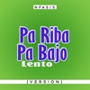 Nfasis - Pa Riba Pa Bajo Lento