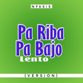 Pa Riba Pa Bajo Lento (Versión) artwork
