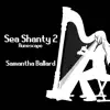 Sea Shanty 2 (From "Runescape") [Harp Version] - Single album lyrics, reviews, download