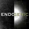 Endogenic album lyrics, reviews, download
