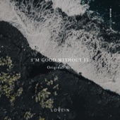 I'm Good Without It artwork