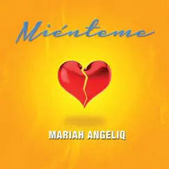 Miénteme - Single by Mariah Angeliq album reviews, ratings, credits