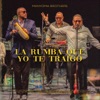 La Rumba Que Yo Te Traigo - Single