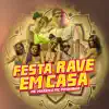 Stream & download Festa Rave em Casa - Single