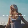 Hushabye Mountain - Single album lyrics, reviews, download