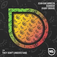 They Don't Understand - Single by Jean Bacarreza, Ashibah & Juany Bravo album reviews, ratings, credits