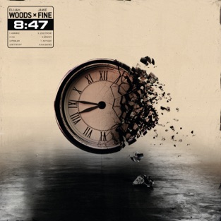 Elijah Woods x Jamie Fine - 8:47 (2019) LEAK ALBUM
