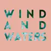 Wind and Waters - Single album lyrics, reviews, download