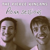 The Pierce Kingans - Good Times (Rona Sessions)
