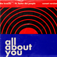 The Knocks - All About You (feat. Foster The People) [Sunset Version] artwork