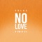 No Love (Taiki Nulight Remix) artwork