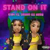 Stand on It - Single (feat. Sasha Go Hard) - Single album lyrics, reviews, download