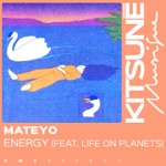 Mateyo - Energy (feat. Life on Planets)