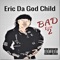 Better Life [feat. Billy Kay] - Eric Da God Child lyrics