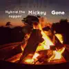 Bonfire (feat. Mickey & Gone) - Single album lyrics, reviews, download