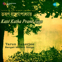 Tarun Banerjee - Kato Katha Prane Jage artwork