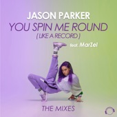You Spin Me Round (Like a Record) [The Mixes] [feat. MarZel] [Remixes] artwork
