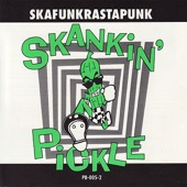 Skankin' Pickle - Ska