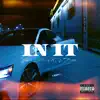 In It (feat. J. Stone) - Single album lyrics, reviews, download