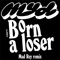 Born a Loser - Myd lyrics