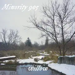 Willow - Single by Minority 905 album reviews, ratings, credits