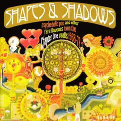 Shapes & Shadows: Psychedelic Pop And Other Rare Flavours From The Chapter One Vaults 1968-72 by Various Artists album reviews, ratings, credits
