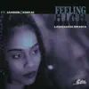 Feeling High (Lenzman Remix) - Single [feat. IAMDDB & KinKai] - Single album lyrics, reviews, download