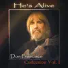 He's Alive: Don Francisco Collection, Vol. 1 album lyrics, reviews, download
