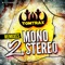 Mono 2 Stereo (Kris McTwain Remix) - Tomtrax lyrics