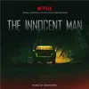 The Innocent Man (Original Score from the Netflix Documentary Series) album lyrics, reviews, download