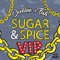 Sugar & Spice (VIP) - Single