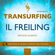 Steven Bailey - Transurfing. Il Freiling